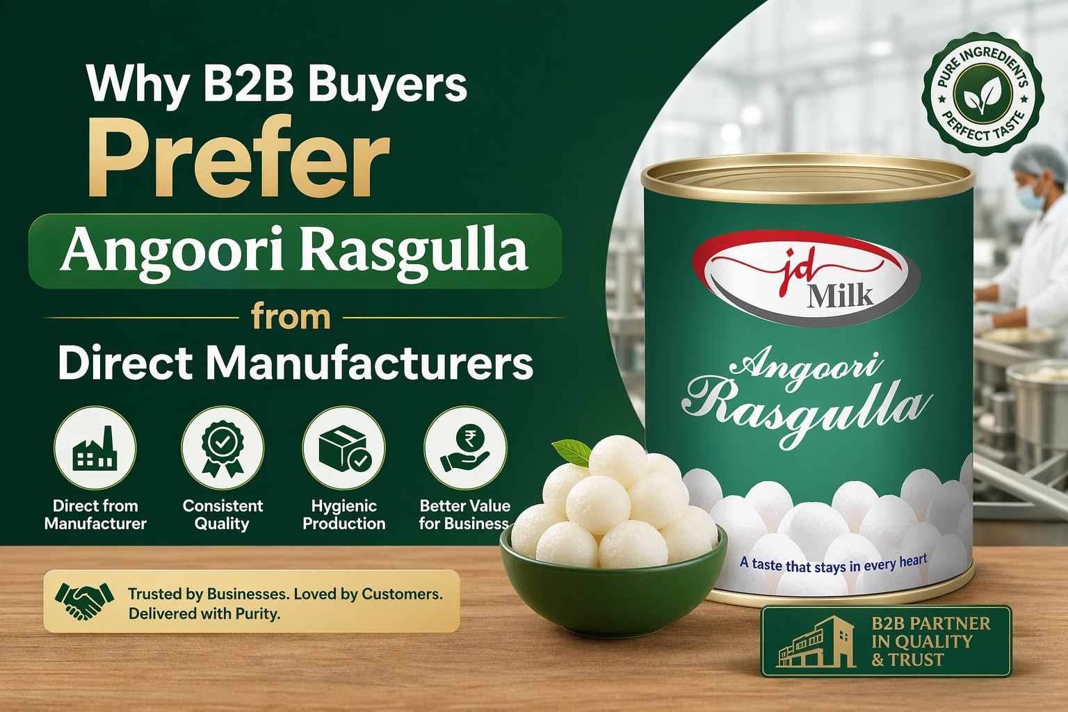 why-b2b-buyers-prefer-angoori-rasgulla-from-direct-manufacturers