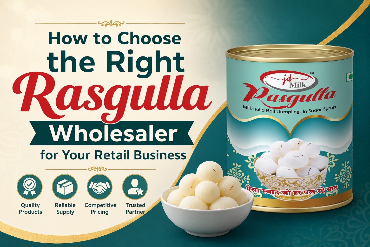 how-to-choose-the-right-rasgulla-wholesaler-for-your-retail-business