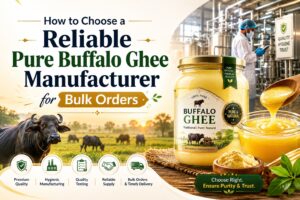 how-to-choose-a-reliable-pure-buffalo-ghee-manufacturer-for-bulk-orders