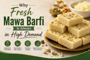 why-fresh-mawa-barfi-is-always-in-high-demand